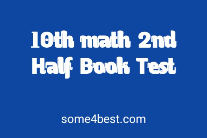 10th math 2nd Half Book Test