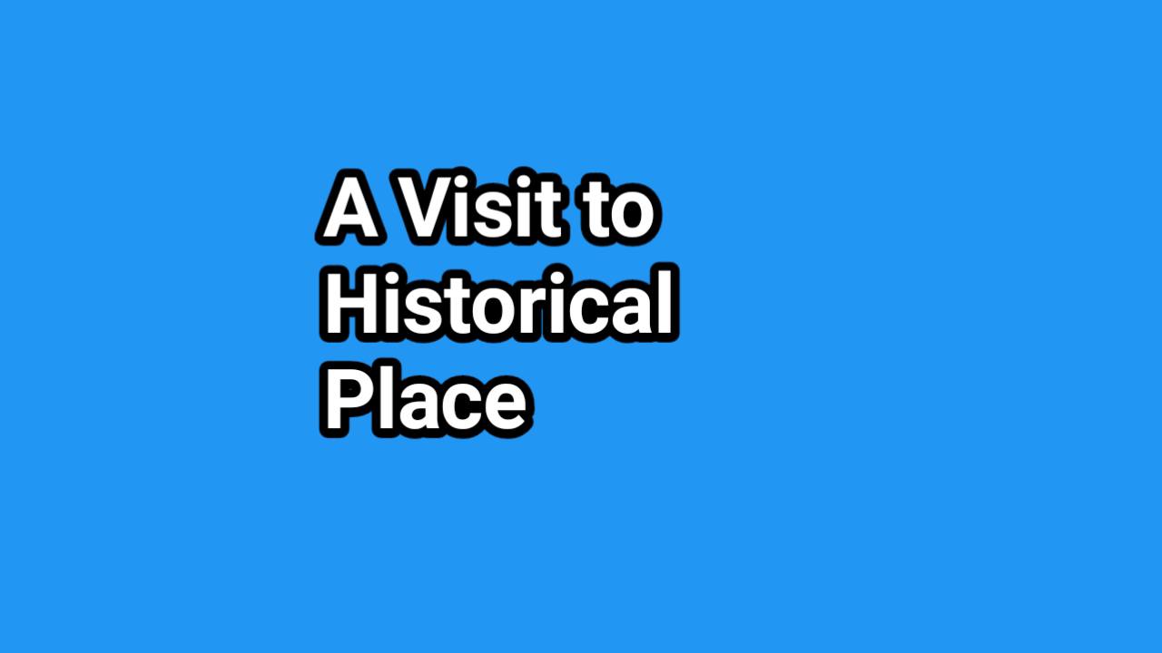 A Visit to Historical Place With Quotations