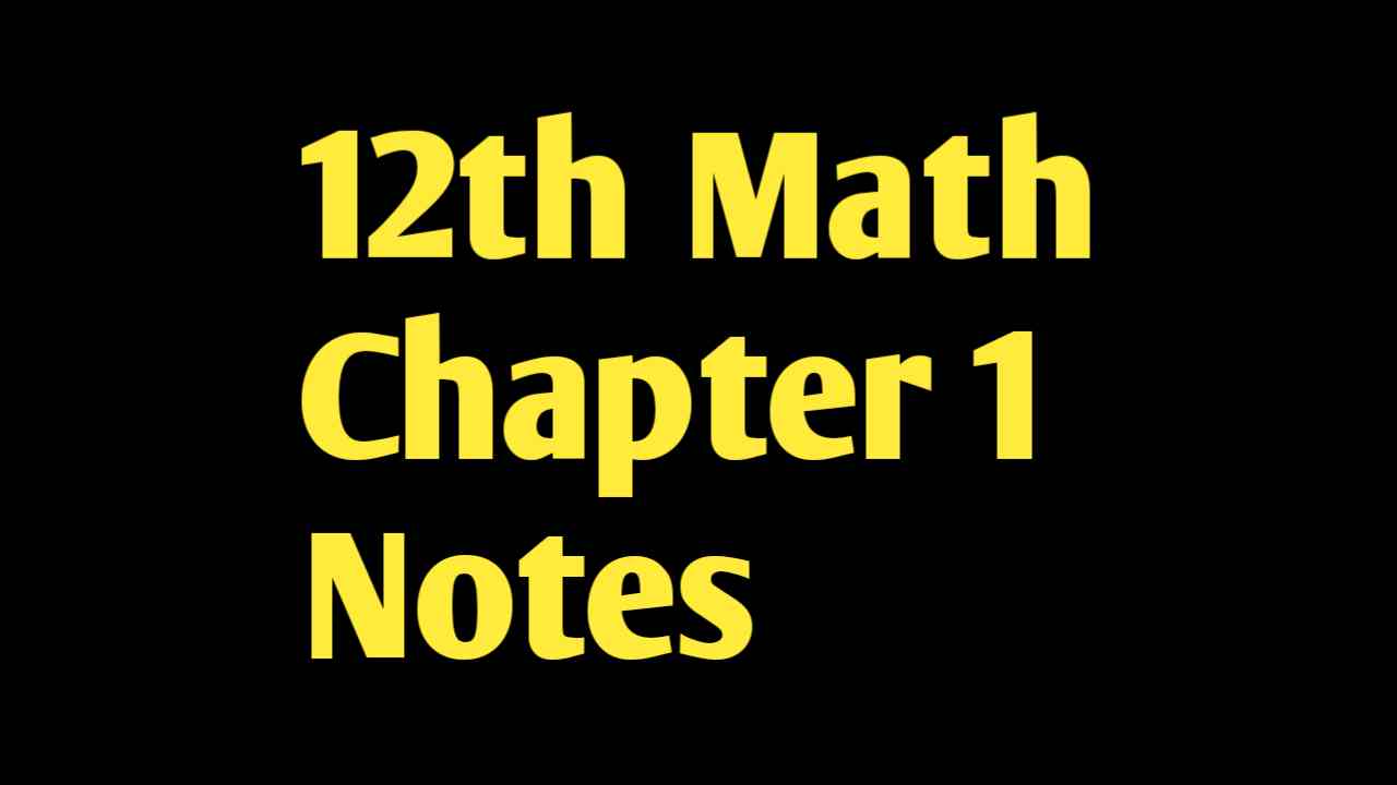 12th Math Chapter 1 Notes