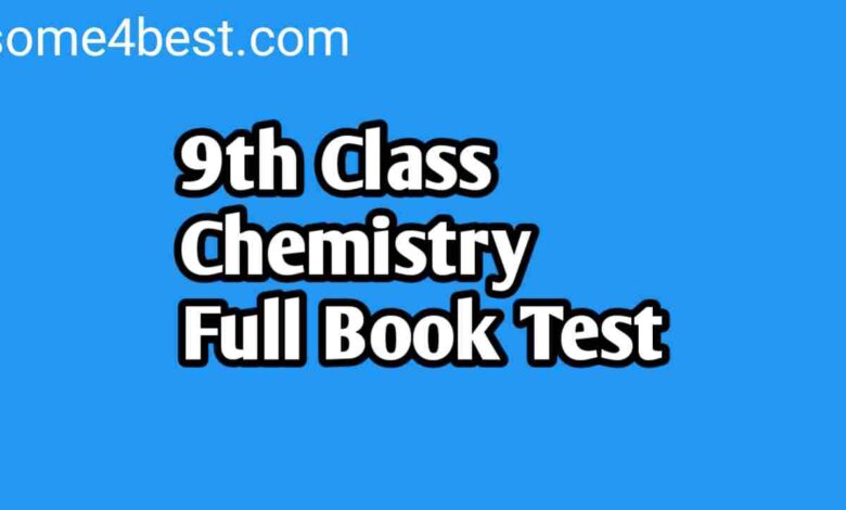9th Class Chemistry Full Book Test Pdf Download | Chemistry Class 9th Full Book Test