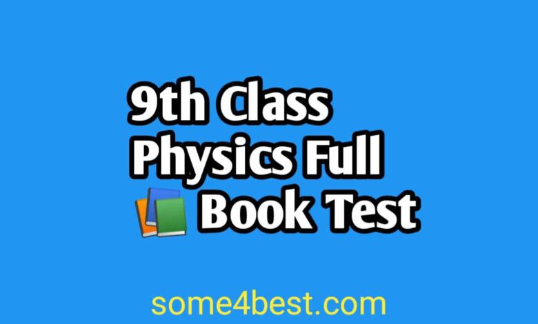 9th Class Physics Full Book Test Pdf Download