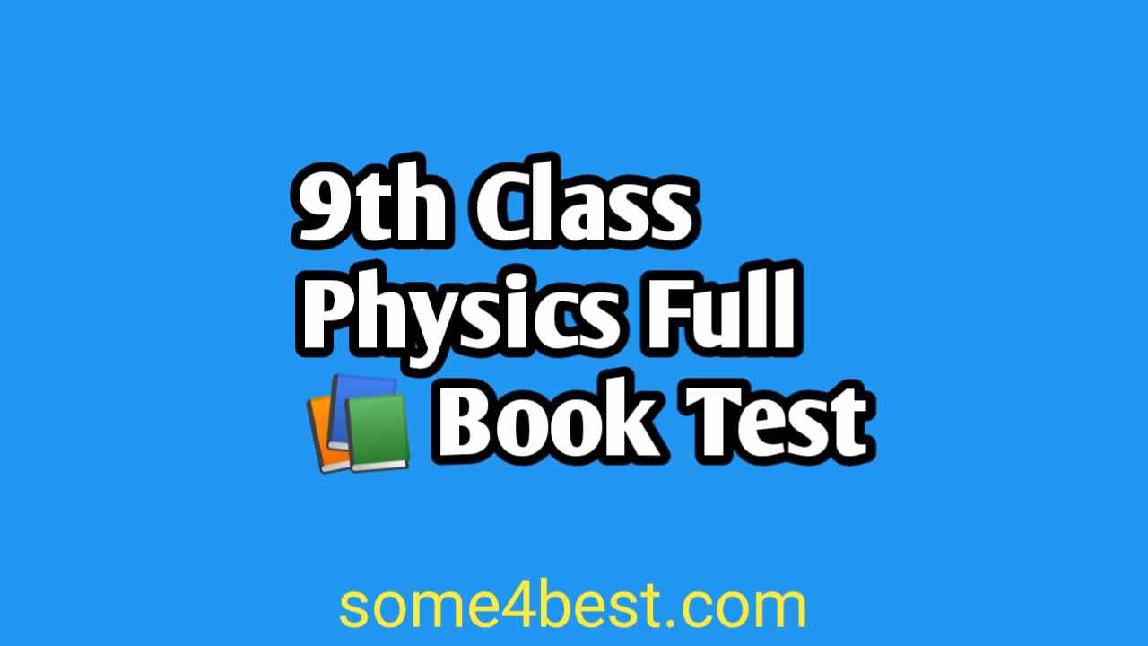 9th Class Physics Full Book Test Pdf Download