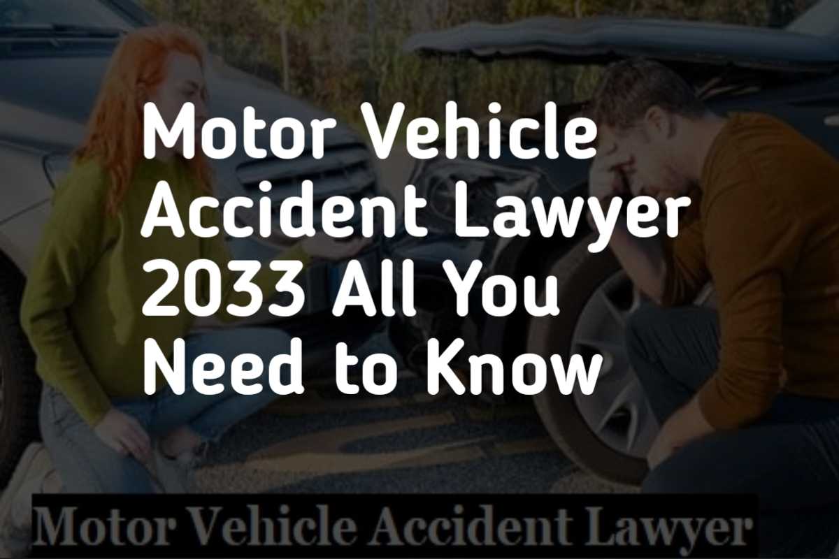 Motor Vehicle Accident Lawyer 2023